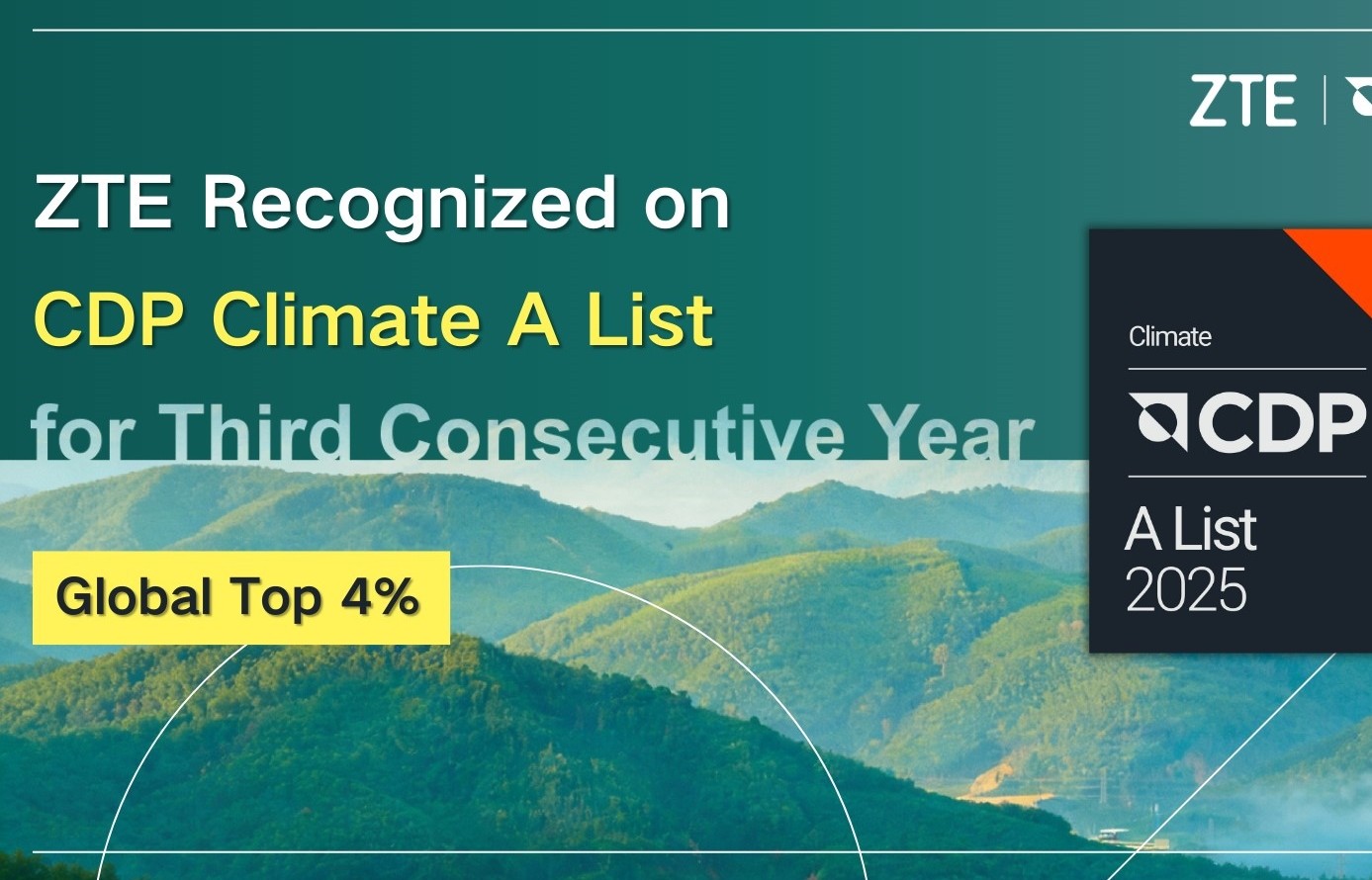 ZTE Recognized on CDP Climate A List for Third Consecutive Year, Ranking Among the Global Top 4%