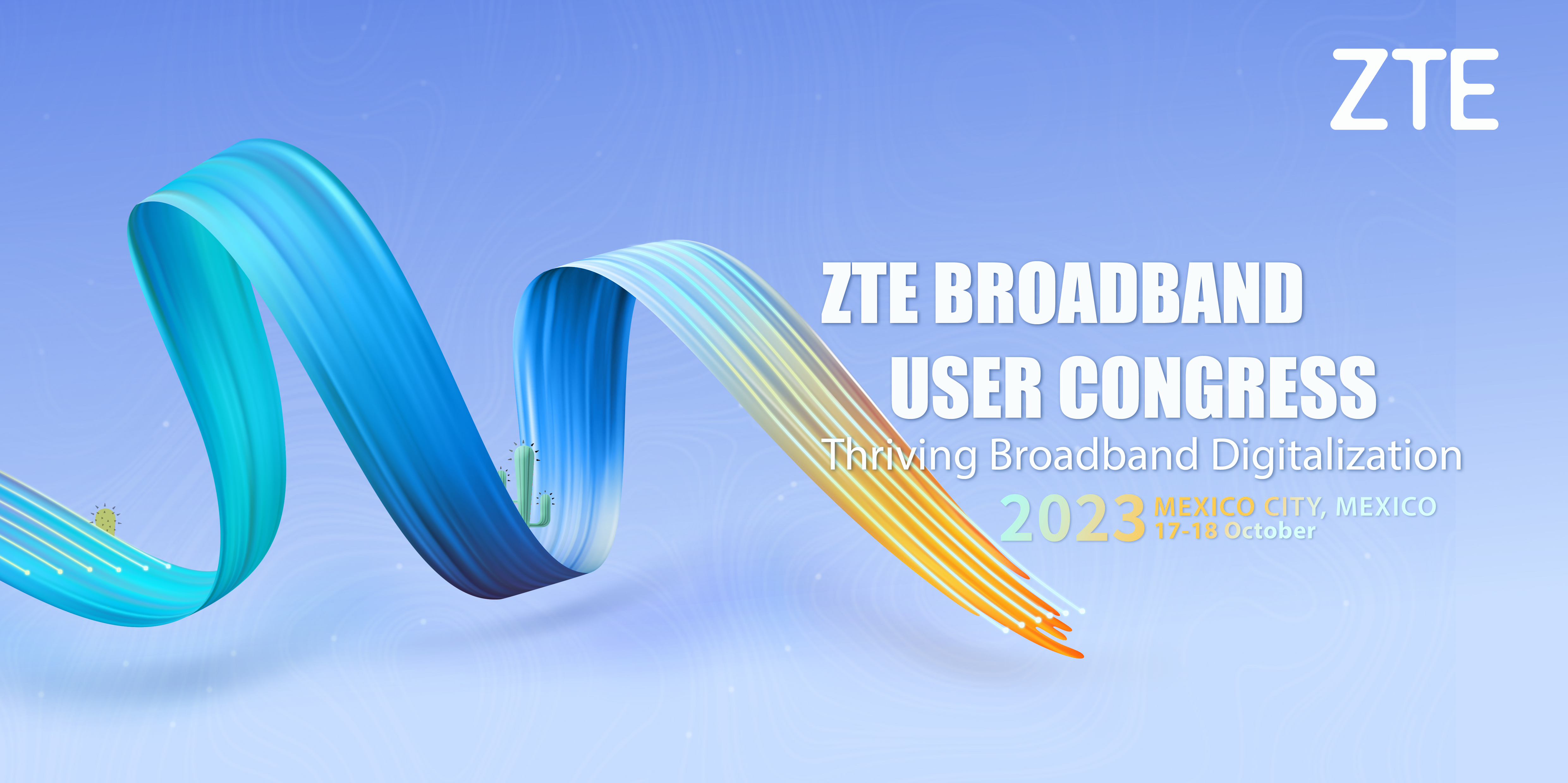 ZTE paves the way to a "Thriving Broadband Digitalization" at Broadband ...